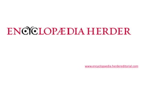 www.encyclopaedia.herdereditorial.com
 