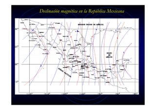 Declinación magnética en la República Mexicana

 