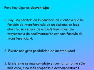 Señal de referencia :  señal que se calibra en función del valor deseado a la salida del sistema. 