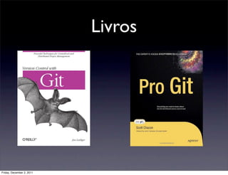 Livros




Friday, December 2, 2011
 