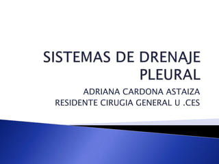 ADRIANA CARDONA ASTAIZA
RESIDENTE CIRUGIA GENERAL U .CES
 