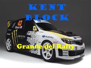 Kent Block Grande del Rally 