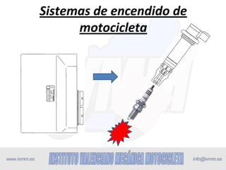 Sistemas de encendido de
      motocicleta
 