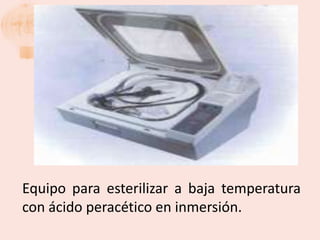 Equipo para esterilizar a baja temperatura
con ácido peracético en inmersión.
 