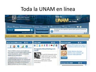 Toda la UNAM en línea
 