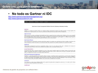 Quiero uno, ¿por donde empiezo?


         • No todo es Gartner ni IDC
         http://www.opensourceprojectmanagement.org...
