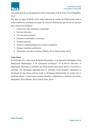 Controlo de Gestão
Licenciatura em Gestão
Filipa Brandão
Página 10 de 12
uma ponderação do seu desempenho de forma estrutu...