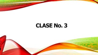 CLASE No. 3
 