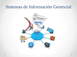 Sistemas de Información Gerencial
 