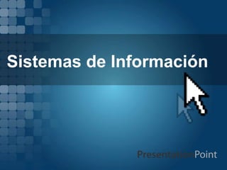 Sistemas de Información
Informatica II. Catedratico: Carlos
Manuel Garcia. UMH
 