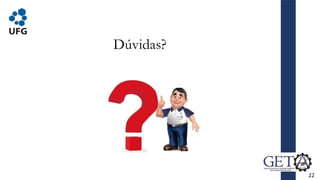 Dúvidas?
22
 