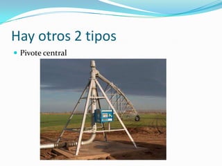 Hay otros 2 tipos
Pivote central