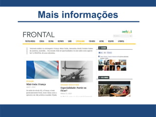 Mais informações
 
