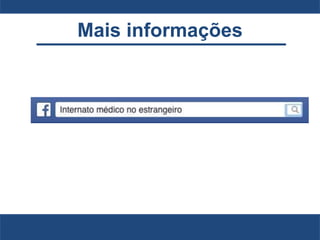 Mais informações
 