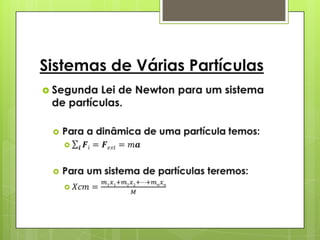 Sistemas de Várias Partículas

 