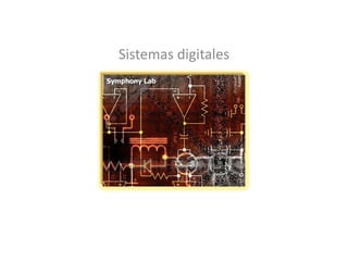 Sistemas digitales
 
