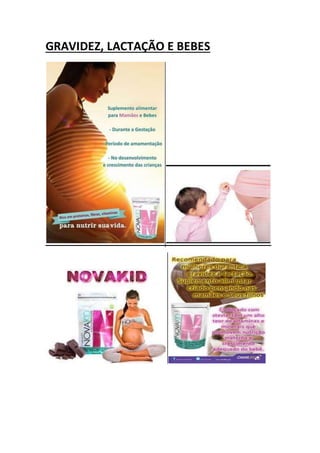 GRAVIDEZ, LACTAÇÃO E BEBES
 
