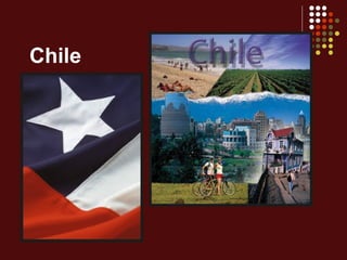 Chile
 