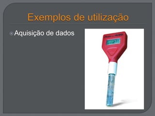 Aquisição de dados 
 