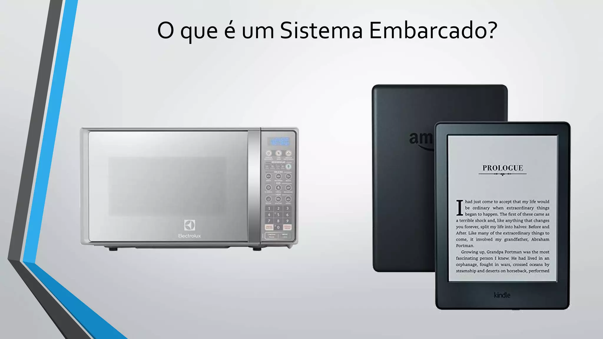 O que é um Sistema Embarcado?
 