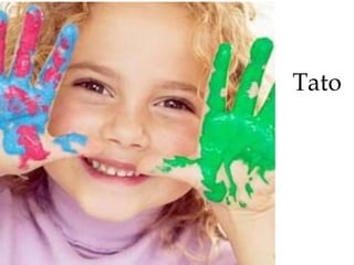 Tato
 