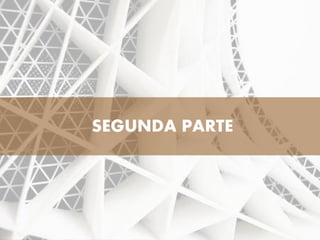 SEGUNDA PARTE
 