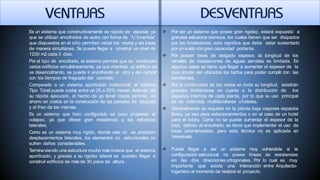  Por ser un sistema que posee gran rigidez, estará expuesto a
grandes esfuerzos sísmicos, los cuales tienen que ser disipados
por las fundaciones, esto significa que debe estar sustentado
por un suelo con gran capacidad portante.
 Por poseer losas de delgado espesor, la longitud de los
ramales de instalaciones de aguas servidas es limitada. En
algunos casos se tiene que llegar a aumentar el espesor de la
losa donde van ubicados los baños para poder cumplir con las
pendientes.
 Por la continuidad de los muros en toda su longitud, existirán
grandes limitaciones en cuanto a la distribución de los
espacios internos de cada planta, por lo que su uso principal
es de viviendas multifamiliares uhoteles.
 Generalmente se requiere en la planta baja mayores espacios
libres, ya sea para estacionamientos o en el caso de un hotel
para el lobby. Como no se puede aumentar el espesor de la
losa, debido al encofrado, se tiene que implementar el uso de
losas post-tensadas, pero esta técnica no es aplicada en
Venezuela.
 Puede llegar a ser
configuración estructural
un sistema muy vulnerable si la
no posee líneas de resistencias
en las dos direcciones ortogonales. Por lo cual es muy
importante que exista una interacción entre Arquitecto-
Ingeniero al momento de realizar el proyecto.
 Es un sistema que constructivamente es rápido de ejecutar, ya
que se utilizan encofrados de acero con forma de “U Invertida”
que dispuestos en el sitio permiten vaciar los muros y las losas
de manera simultánea. Se puede llegar a construir un nivel de
1200 m2 cada 3 días.
 Por el tipo de encofrado, el sistema permite que se construyan
varios edificios simultáneamente, ya que mientras un edificio se
va desencofrando, se puede ir encofrando el otro y así cumplir
con los tiempos de fraguado del concreto.
 Comparado a un sistema aporticado tradicional, el sistema
Tipo Túnel puede costar entre un 25 a 30% menos. Además de
su rápida ejecución, el hecho de ya tener muros permite un
ahorro en costos en la construcción de las paredes de bloques
y el friso de las mismas.
 Es un sistema que bien configurado es poco propenso al
colapso, ya que ofrece gran resistencia a los esfuerzos
laterales.
 Como es un sistema muy rígido, donde casi no se producen
desplazamientos laterales, los elementos no estructurales no
sufren daños considerables.
 Termina siendo una estructura mucho más liviana que el sistema
aporticado, y gracias a su rigidez lateral se pueden llegar a
construir edificios de más de 30 pisos de altura.
 