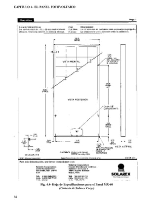 CAPITULO 4- EL PANEL FOTOVOLTAICO




              Fig. 4.4- Hoja de Especificaciones para el Panel MX-60
                             (Cortesía de Solarex Corp.)

36
 
