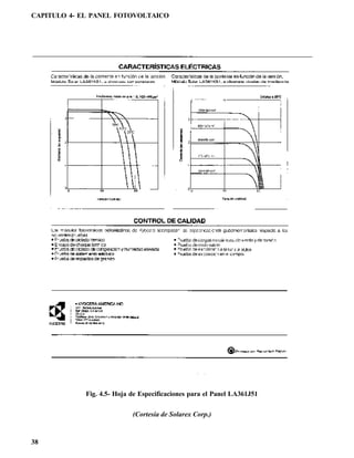 CAPITULO 4- EL PANEL FOTOVOLTAICO




             Fig. 4.5- Hoja de Especificaciones para el Panel LA361J51

                            (Cortesía de Solarex Corp.)



38
 