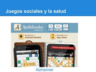Juegos sociales y la salud




            Alzheimer
 