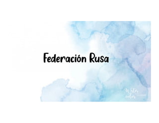 Federación Rusa
 