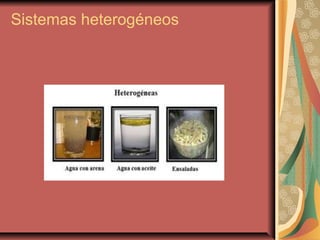 Sistemas heterogéneos
 