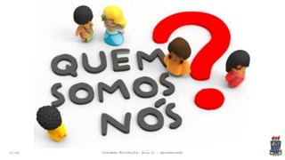 21:58 Sistemas Multimídia: Aula 01 - Apresentação
 