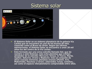 Sistema solar ,[object Object],[object Object]