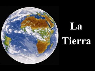 La Tierra 
