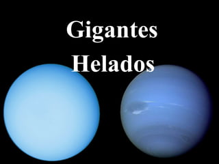 Gigantes Helados 