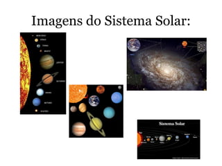 Imagens do Sistema Solar: 