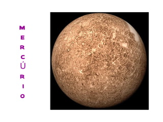M E R C Ú R I O 