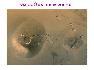 VULCÕES de MARTE 