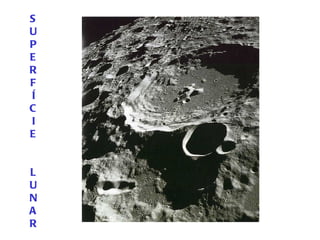 S U P E R F Í C I E L U N A R 