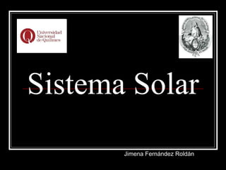 Sistema Solar Jimena Fernández Roldán 