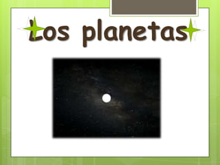 Los planetas
 
