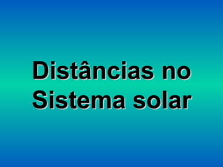 Distâncias no Sistema solar 