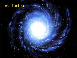 Via Láctea
 