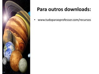 Para outros downloads:
• www.tudoparaoprofessor.com/recursos
 