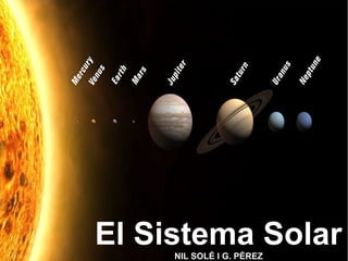 El Sistema SolarNIL SOLÉ I G. PÉREZ
 
