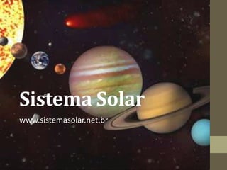 Sistema Solar
www.sistemasolar.net.br
 