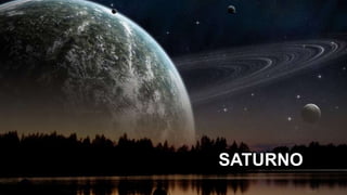 SATURNO
 