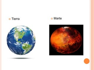  Tierra  Marte
 