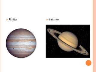  Júpiter  Saturno
 